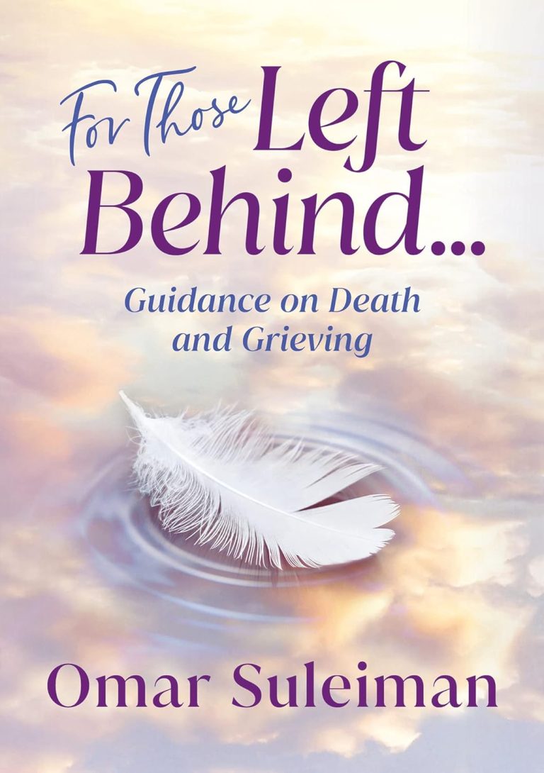 For Those Left Behind Guidance on Death and Grieving by Dr. Omar