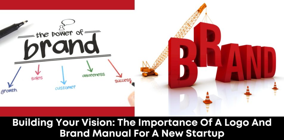 Building Your Vision- The Importance of a Logo and Brand Manual for a New Startup