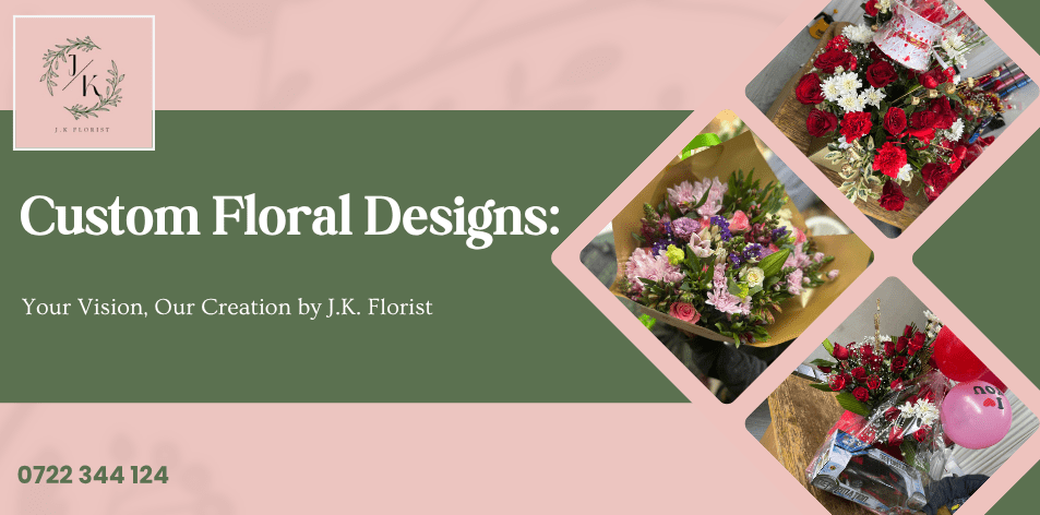 Custom Floral Designs: Your Vision, Our Creation by J.K. Florist