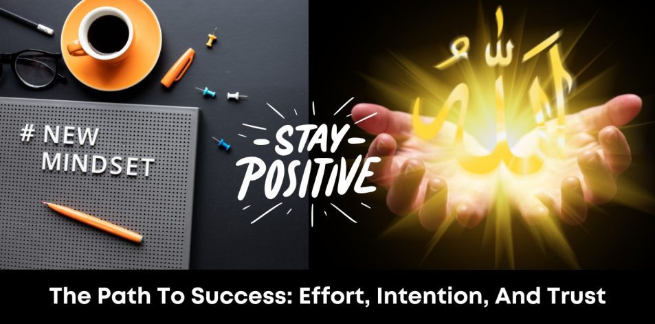 The Path to Success- Effort, Intention, and Trust
