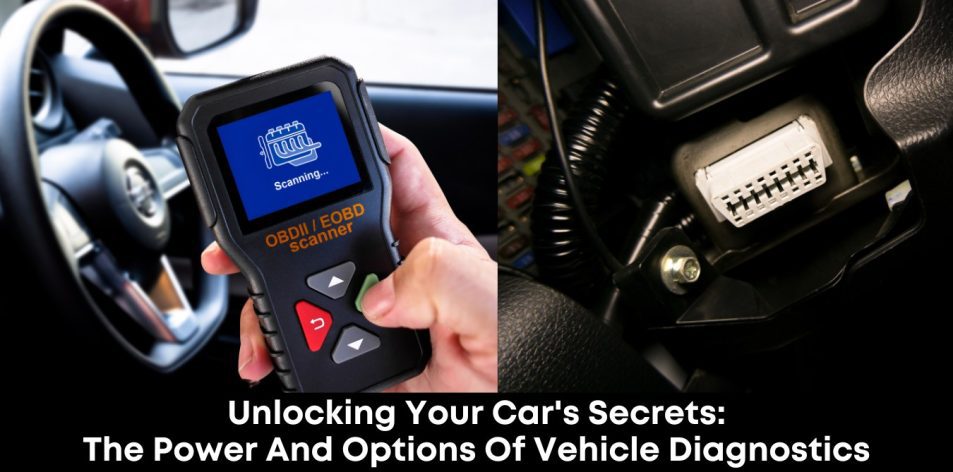 Unlocking Your Car's Secrets- The Power and Options of Vehicle Diagnostics