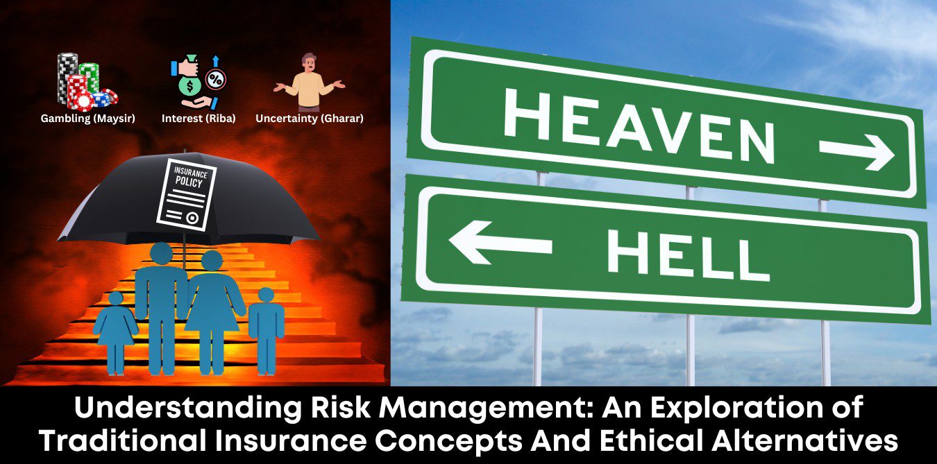 Understanding Risk Management: An Exploration of Traditional Insurance Concepts and Ethical Alternatives