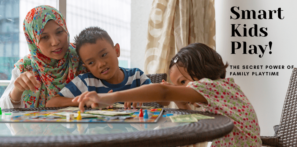 Smart Kids Play! The Secret Power Of Family Playtime - H&S Education & Parenting