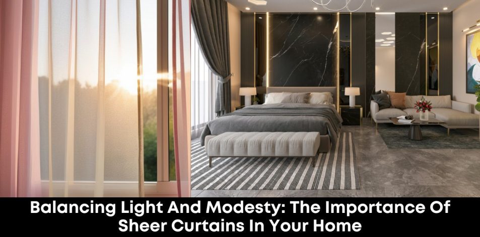 Balancing Light and Modesty- The Importance of Sheer Curtains in Your Home