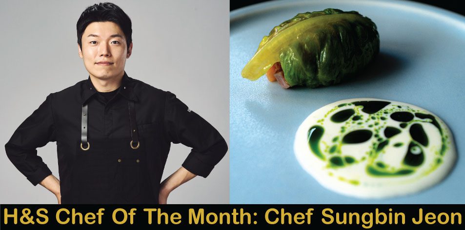 H&S Chef Of The Month Meet Chef Sungbin Jeon