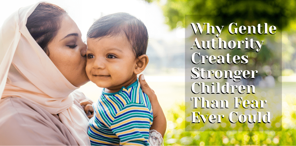 Why Gentle Authority Creates Stronger Children Than Fear Ever Could - H&S Education & Parenting