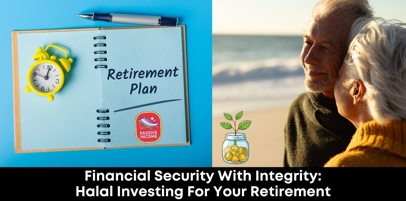 Financial Security with Integrity: Halal Investing for Your Retirement