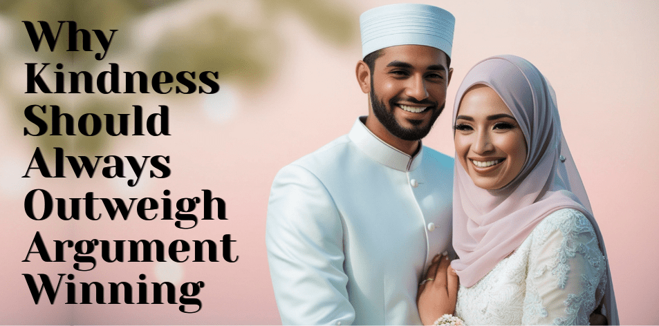 Why Kindness Should Always Outweigh Argument Winning - H&S Love Affair