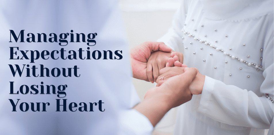 Managing Expectations Without Losing Your Heart - H&S Love Affair
