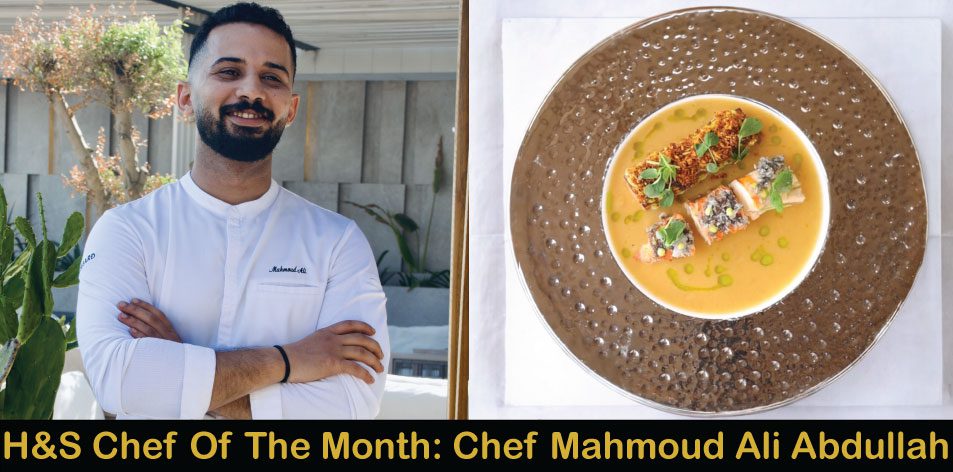 H&S Chef Of The Month: Meet Chef Mahmoud Ali Abdullah