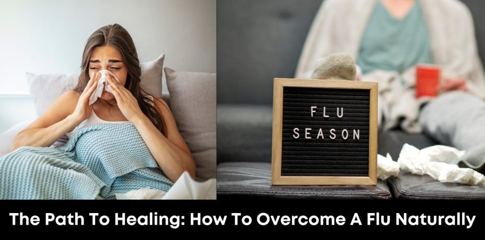 The Path to Healing- How to Overcome a Flu Naturally