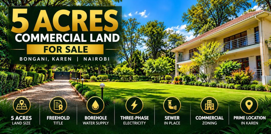 Prime 5-Acre Freehold Commercial Land for Sale in Bongani, Karen, Nairobi